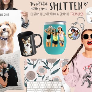 May include: A collection of personalized gifts featuring custom illustrations and graphics. The items include a pillow with a couple's portrait, a mug with a dog, a tumbler with a group of friends, a phone case with a dog, a keychain with a family photo, and a sweatshirt with a dog wearing glasses. The text "For all that makes you SMITTEN" is displayed at the top of the image.