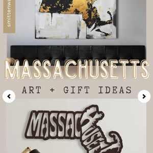 The image is a collage featuring various art and gift ideas related to Massachusetts. It includes a large abstract painting of a state map, a metal sculpture of the state's name, and a decorative metal sign.