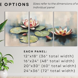 May include: Triptych canvas art print featuring a serene water lily scene. The artwork displays three panels with pink and white water lilies, green lily pads, and soft blue and beige tones. Size options are 12"x18", 16"x24", 20"x30", and 24"x36".