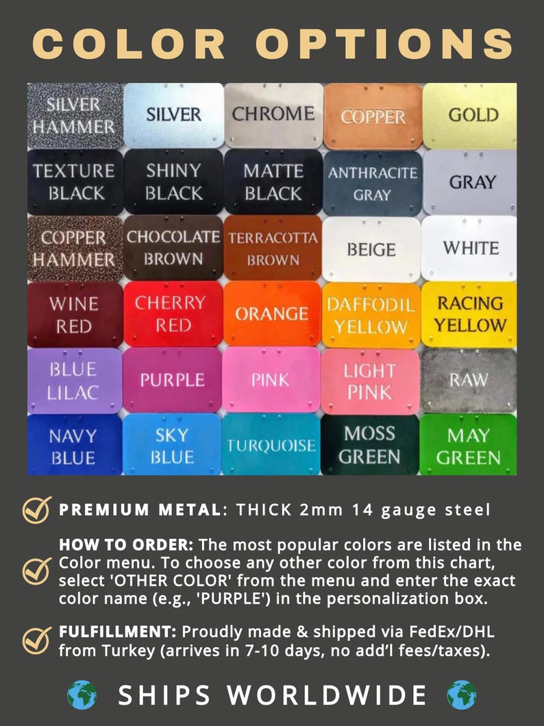 The image is a color options guide for premium metal, featuring a variety of metallic finishes and colors such as silver, chrome, copper, gold, black, shiny black, matte black, terracotta, brown, beige, white, gray, black, chocolate, terracotta, brown, white, orange, daffodil, yellow, blue, purple, pink, raw, light pink, turquoise, blue, navy, purple, pink, and green. The guide provides information on how to order the colors and fulfill the order, and it is available worldwide.