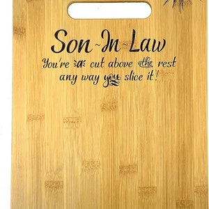 Gift for Son-in-Law Birthday, Christmas, Wedding Unique Engraved Bamboo Cutting board 9” x 12”