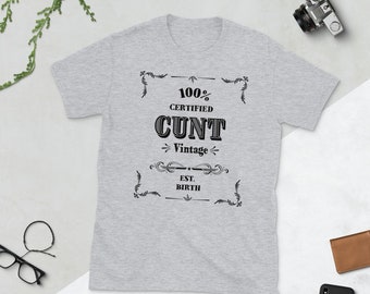 100% Certified | Bad Girl Shirt | Supreme C*t | Funny T-shirt