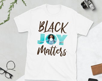 Black Joy Matters | Black Lives Matter | Melanin