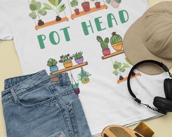 Pot Head | Pot Head Shirt | Crazy Plant Lady | Plant Lover Shirt | Plant Lover Gift