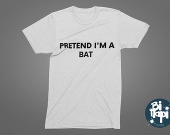 Pretend I'm A Bat Pretend I'm A Bat Shirt Funny Halloween Shirt