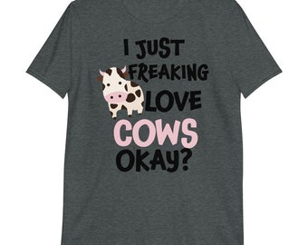 I Just Freaking Love Cows Ok? | Cow Lover | Farm Animal