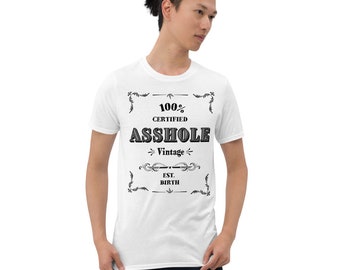 100% Certified Asshole |  Funny Husband T-shirt | Asshole Shirt