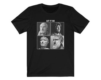 Let It Be Stoic Stoicism Philosophy T-shirt