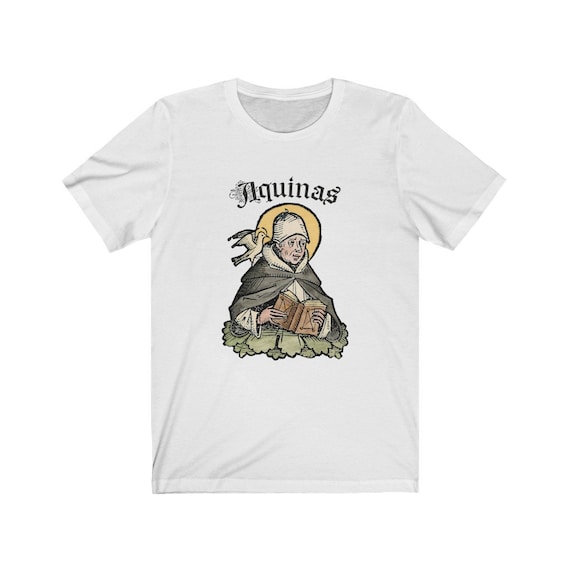 Saint Thomas Aquinas Philosophy T-Shirt Catholic Philosopher Saint Thomas Aquinas Philosophy T-Shirt Catholic Philosopher