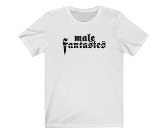 Male Fantasies Philosophy T-Shirt