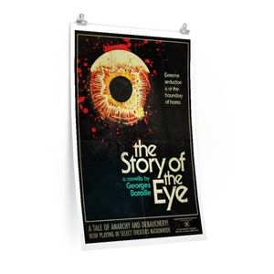 May include: A vintage movie poster for the film "The Story of the Eye" by Georges Bataille. The poster features a large, stylized eye with a red and yellow color scheme. The text on the poster reads "Extreme seduction is at the boundary of horror." and "A tale of anarchy and debauchery! Now playing in select theaters nationwide."
