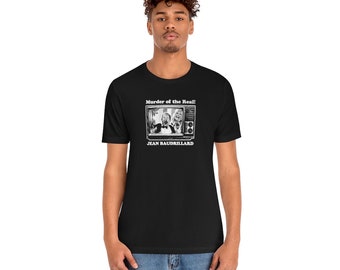 Murder of the Real Baudrillard Philosophy T-shirt