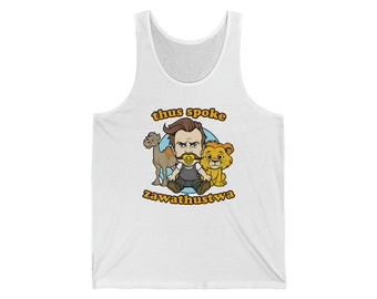 Thus Spoke "Zawathustwa" Nietzsche Thus Spoke Zarathustra Philosophy Unisex Jersey Tank
