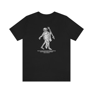 May include: Black t-shirt with a white illustration of a skeleton holding a spear. The text below the image reads: "Why do people fight for their servitude as if it were their salvation?" - Marcus Aurelius