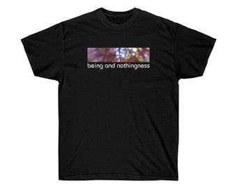 Being and Nothingness Philosophy T-shirt