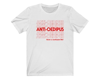 Thank You Anti-Oedipus Deleuze and Guattari Philosophy Critical Theory T-shirt