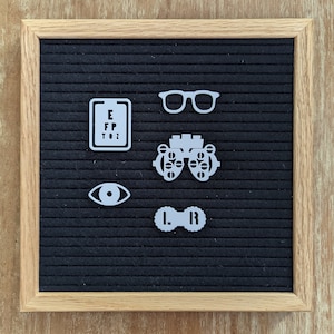 Optometry Letter Board Icons - Phoropter, Glasses, Contact Case, Eye Chart, Eye - Eye Doctor Office Decor - Optometrist Felt Board Accessory