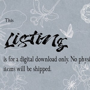 May include: A digital download listing with a floral design and the text "This Listing is for a digital download only. No physical items will be shipped."