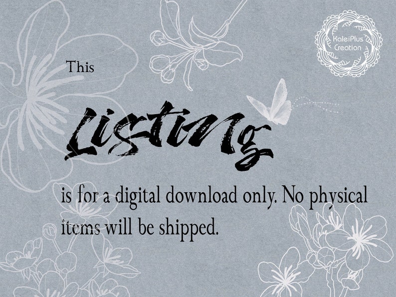 May include: A digital download listing with a floral design and the text "This Listing is for a digital download only. No physical items will be shipped."