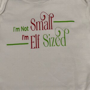 Not Small but Elf Sized/Baby Onesie/Toddler Shirt/Christmas Onesie/Christmas Elf Shirt/Elf Shirt/Holiday Shirt/Christmas Shirt