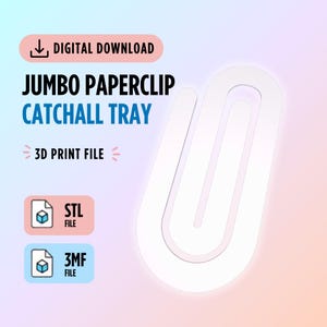 May include: A digital download graphic featuring a white, oversized paperclip-shaped catchall tray design. Text includes "JUMBO PAPERCLIP CATCHALL TRAY" and "3D PRINT FILE." Includes STL and 3MF file icons.