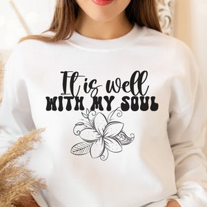 Christian Bible Scripture Apparel, It is well Sweater, Bible Apparel, Faithful Sweater, Christian Sweatshirt, It is well Sweatshirt