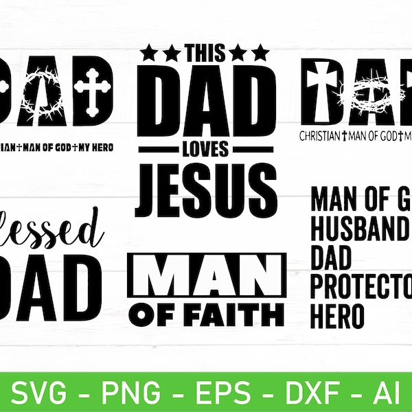 Dad Christian svg Bundle, Dad Man of God svg, Christian Father svg, Blessed dad svg,  eps, dxf, ai, png, Files For Cricut