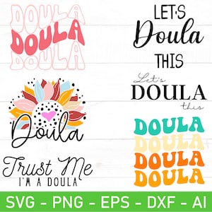 May include: Four different designs for a Doula SVG cut file. The designs feature the word "Doula" in various fonts and colors, including pink, yellow, blue, and green. One design features a sunflower with a heart in the center.