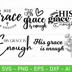 La sua grazia è sufficiente svg png Bundle, Benedetto svg, File di taglio cristiano, Fede svg, Credente svg