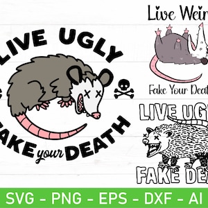 Live Ugly Fake Your Death svg, Opossum svg png, Live Ugly Eat Trash svg, lustig, sarkastisches Sprichwort, Opossum Zitat svg
