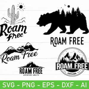 May include: Black and white graphic designs with the text "Roam Free". Designs include a cactus with a sun, a bear with trees, mountains, and a circular design with an eagle and mountains. Formats: SVG, PNG, EPS, DXF, AI.