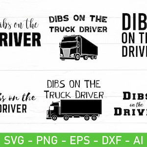 Dibs on the Truck Driver svg, Truck Driver svg, eps, dxf, ai, png, Files For Cricut