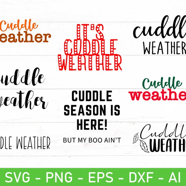 Cuddle Weather svg, eps, dxf, ai, png, Files For Cricut