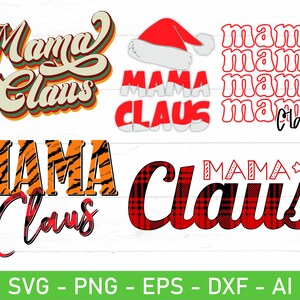 May include: A set of digital cut files featuring the text "Mama Claus" in various styles. The designs include a retro-style font, a zebra print, a plaid pattern, and a simple block font. The text is in red, black, white, and orange.