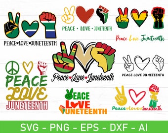 Peace Love Juneteenth svg, eps, dxf, ai, png, Files For Cricut