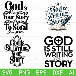 May include: Four different designs of inspirational quotes about God writing your story. The quotes are in black text on a white background. The designs include a cross, a pen and an open book.
