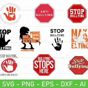 May include: A set of 10 anti-bullying SVG cut files. The designs feature stop signs, handprints, and text that says "Stop Bullying", "Make Bullying Extinct", and "Bullying Stops Here".