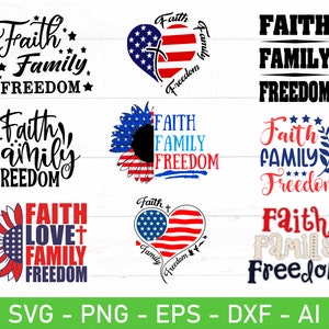 May include: A set of eight digital cut files featuring the phrase "Faith Family Freedom" in various styles and designs. The designs include a sunflower, a heart, and a wreath, all incorporating the colors of the American flag.