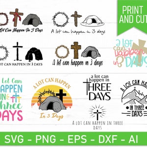 A lot Can Happen in 3 Days svg, Christian Easter svg, A lot Can Happen svg, svg, eps, dxf, ai, png, Files For Cricut