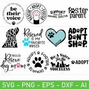May include: A collection of black and white graphics with text and paw prints, promoting animal rescue and adoption. Phrases include "Adopt Don't Shop," "Be Their Voice," and "Foster Parent." The bottom of the image displays file type options.