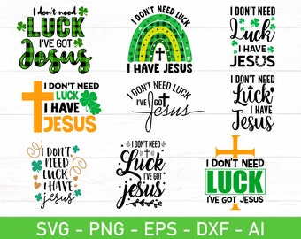 Ich brauche kein Glück, ich habe Jesus SVG, ich brauche kein Glück, ich habe Jesus SVG, eps, dxf, ai, png Dateien für Cricut