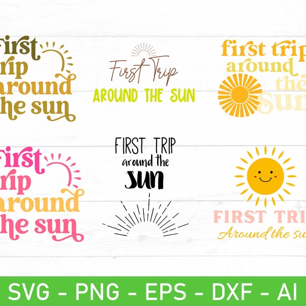 First Trip Around The Sun svg Bundle, 1st Birthday svg, First Birthday Gift svg, First Birthday Tshirt svg, eps, png, Files For Cricut