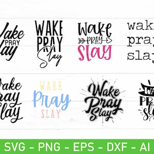 Wake Pray Slay svg, eps, dxf, ai, png, Files For Cricut