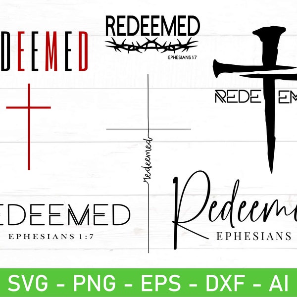 Redeemed svg png, Redeemed Ephesians 1:7 svg png, Redeemed Shirt Svg, Redeemed Sublimation svg png, Cross Nails svg, Christian Shirt svg