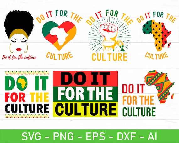 Do It for the Culture Black History SVG Bundle Eps Dxf Ai - Etsy
