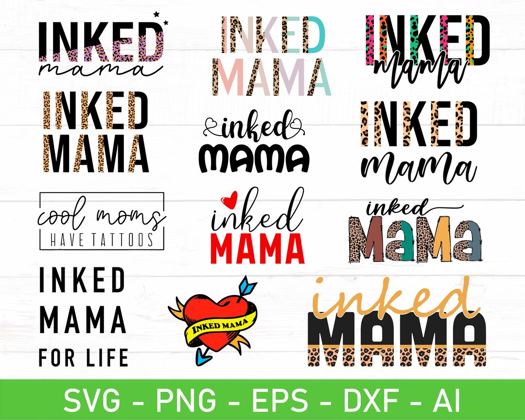 Inked Mama SVG Bundle, Inked Mama Leopard Print Svg, Eps, Dxf, Ai, Png ...
