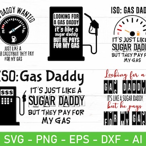 Gas Daddy svg-paket, Behöver en gasdaddy som en sockerdaddy svg, eps, dxf, ai, png, filer för Cricut