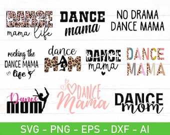 May include: A set of 10 digital cut files featuring various dance-themed designs. The designs include text such as "Dance Mama", "Dance Mom", and "Rocking the Dance Mama Life". Some designs feature a leopard print pattern.
