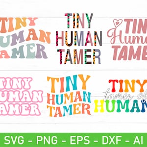 Pode incluir: Seis designs coloridos com o texto "Tiny Human Tamer" em diferentes combinações de cores e fontes. O último design diz "Tiny tamer of HUMANS".