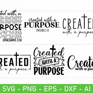 Puede incluir: Diseño gráfico en blanco y negro con el texto "Created with a PURPOSE" y "CREATED with a purpose". El diseño incluye una cruz y estrellas. Efesios 2:10 también está incluido en el diseño.